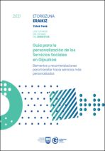 Gu&iacute;a para la personalizaci&oacute;n de los Servicios Sociales en Gipuzkoa. Elementos y recomendaciones para transitar hacia servicios m&aacute;s personalizados